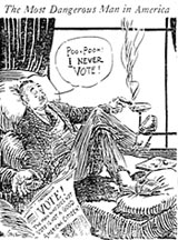 A gentleman lounges at home instead of voting in Gale’s 1924 cartoon, “The Most Dangerous Man in America.” Get-Out-the-Vote groups routinely depicted nonvoters as white men who were middle-class or wealthy, although such men had the highest rate of voter turnout.