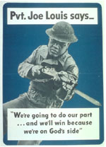  This poster featuring Joe Louis was one of the few—and consequently one of the most famous—images of a black man in World War II propaganda. 